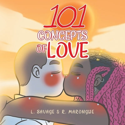 101 Concepts of Love by Savage, L.