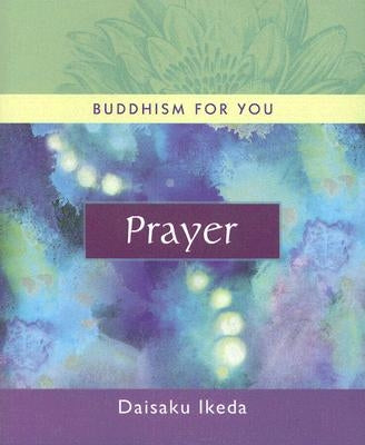 Prayer by Ikeda, Daisaku