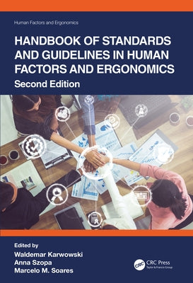 Handbook of Standards and Guidelines in Human Factors and Ergonomics, Second Edition: Second Edition by Karwowski, Waldemar