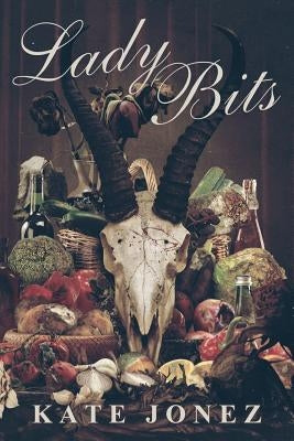 Lady Bits by Jonez, Kate