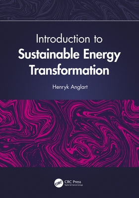 Introduction to Sustainable Energy Transformation by Anglart, Henryk