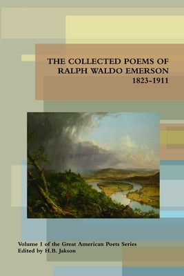 Collected Poems of Ralph Waldo Emerson 1823-1911 by Emerson, Ralph Waldo