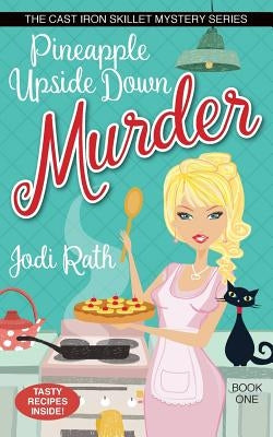Pineapple Upside Down Murder by Rath, Jodi