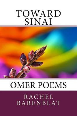 Toward Sinai: Omer poems by Barenblat, Rachel