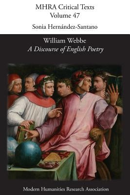William Webbe, 'A Discourse of English Poetry' (1586) by Hernández-Santano, Sonia