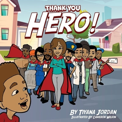Thank you Hero! by Jordan, Tiyana