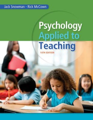 Psychology Applied to Teaching by Snowman, Jack