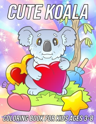Koala Coloring Book for Kids Ages 3-8: Fun, Cute and Unique Coloring Pages for Girls and Boys with Beautiful Koala Designs by Zentangle Designs, Mezzo