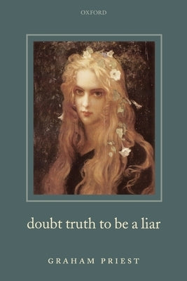Doubt Truth to be a Liar by Priest, Graham