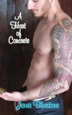A Hart of Concrete by Bluestone, Jenna