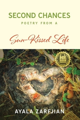 Second Chances: Poetry from a Sun-Kissed Life by Zarfjian, Ayala