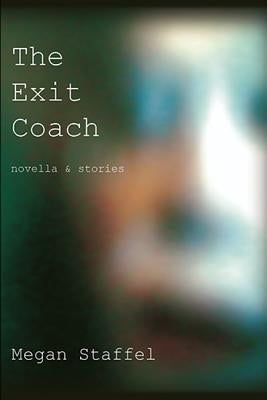 The Exit Coach by Staffel, Megan