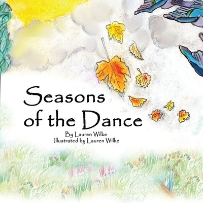 Seasons of the Dance: An Irish Folk Tale by Wilke, Lauren T.