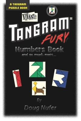 Tangram Fury Numbers Book: And so much more... by Nufer, Doug