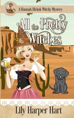 All the Pretty Witches by Hart, Lily Harper