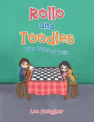 Rollo and Toodles: Two Tales of Tails by Meagher, Lee