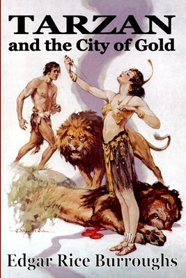 Tarzan and the City of Gold by Burroughs, Edgar Rice