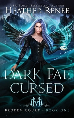 Dark Fae Cursed by Renee, Heather