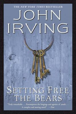 Setting Free the Bears by Irving, John