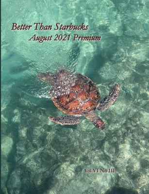 Better Than Starbucks August 2021 Premium by Starbucks, Better Than