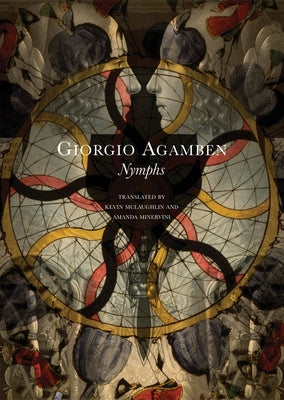 Nymphs by Agamben, Giorgio