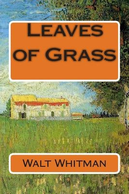 Leaves of Grass by Whitman, Walt