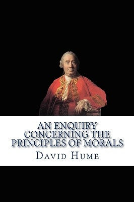 An Enquiry Concerning the Principles of Morals by Hume, David
