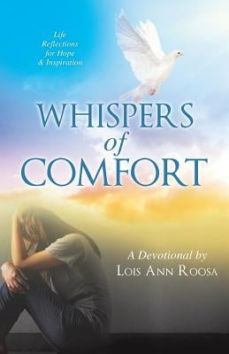 Whispers of Comfort by Roosa, Lois Ann