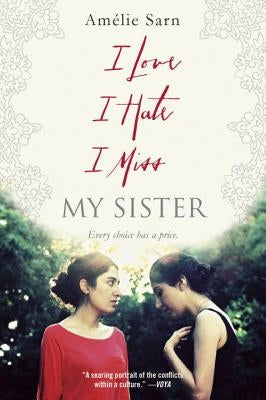 I Love I Hate I Miss My Sister by Sarn, Amelie