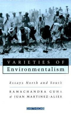 Varieties of Environmentalism: Essays North and South by Guha, Ramachandra