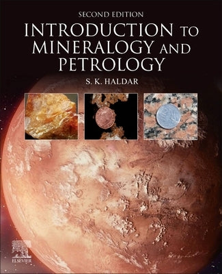 Introduction to Mineralogy and Petrology by Haldar, S. K. Kumar