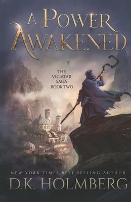 A Power Awakened by Holmberg, D. K.