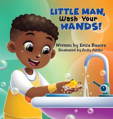 Little Man Wash Your Hand by Basora, Erica