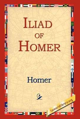 Iliad of Homer by Homer
