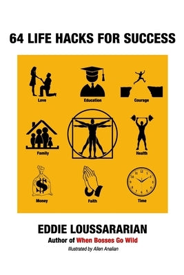 64 Life Hacks for Success by Loussararian, Eddie
