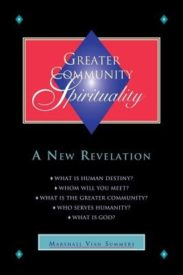 Greater Community Spirituality by Summers, Marshall Vian