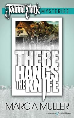 There Hangs the Knife by Muller, Marcia