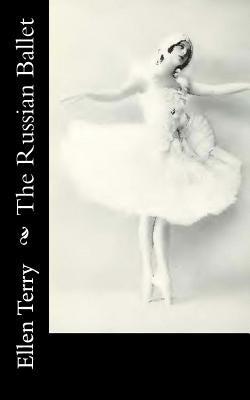 The Russian Ballet by Terry, Ellen