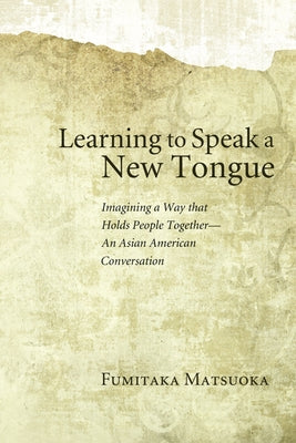 Learning to Speak a New Tongue by Matsuoka, Fumitaka