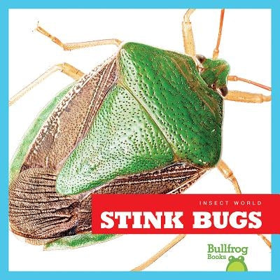 Stink Bugs by Schuh, Mari C.