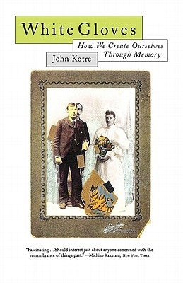 White Gloves by Kotre, John