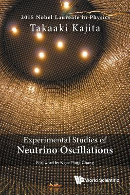 Experimental Studies of Neutrino Oscillations by Kajita, Takaaki