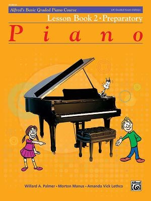 Alfred's Basic Graded Piano Course, Lesson, Bk 2: Preparatory by Palmer, Willard A.