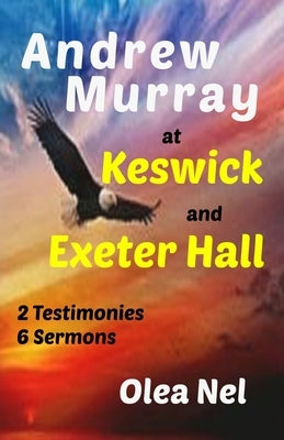 Andrew Murray at Keswick and Exeter Hall by Nel, Olea