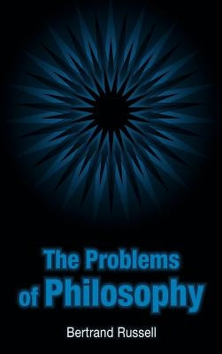 The Problems of Philosophy by Russell, Bertrand