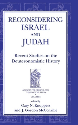Reconsidering Israel and Judah: Recent Studies on the Deuteronomistic History by Knoppers, Gary N.