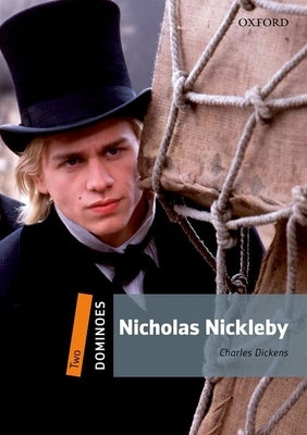Dominoes, New Edition: Level 2: 700-Word Vocabulary Nicholas Nickleby by Dickens, Charles