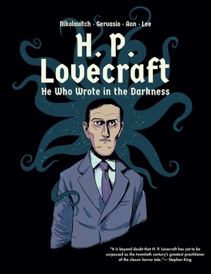 H. P. Lovecraft: He Who Wrote in the Darkness: A Graphic Novel by Nikolavitch, Alex