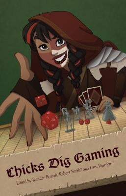 Chicks Dig Gaming: A Celebration of All Things Gaming by the Women Who Love It by Valente, Catherynne