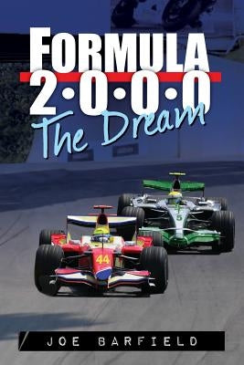 Formula 2000 the Dream by Barfield, Joe